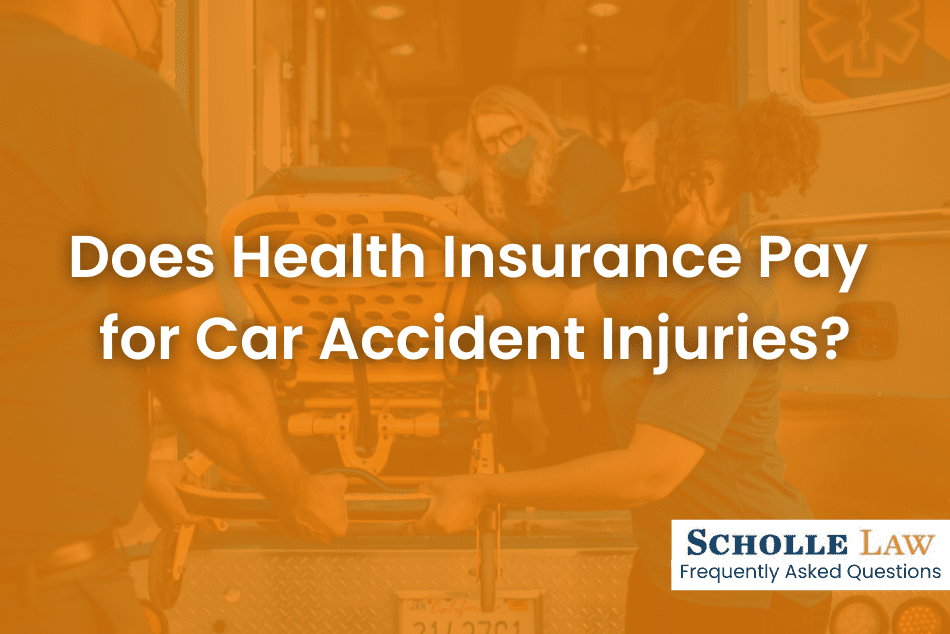 Does Health Insurance Pay for Car Accident Injuries?