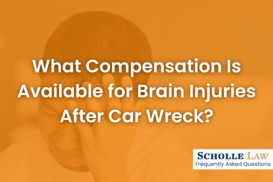 what-compensation-is-available-for-brain-injuries-after-car-wreck-scholle-law-car-truck